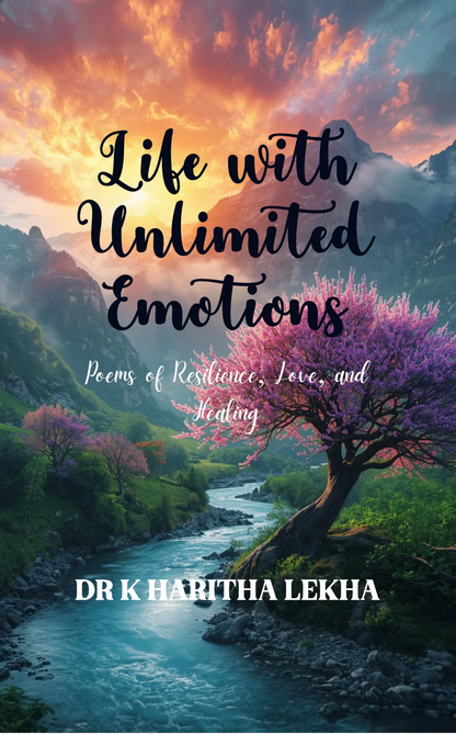 Life with Unlimited Emotions