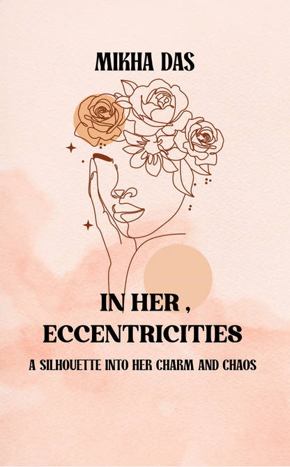 In Her ,Eccentricities