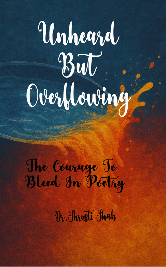 Unheard, But Overflowing