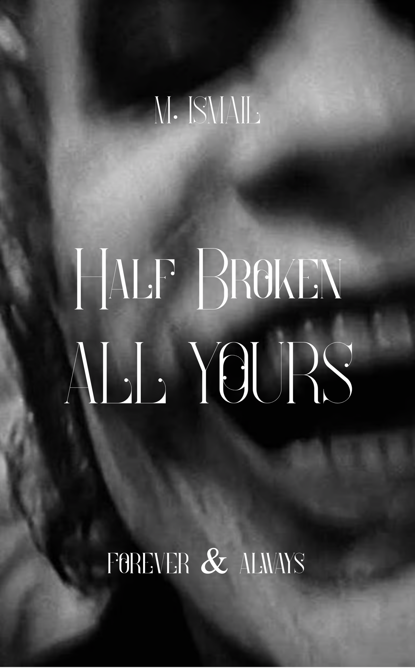Half Broken All Yours