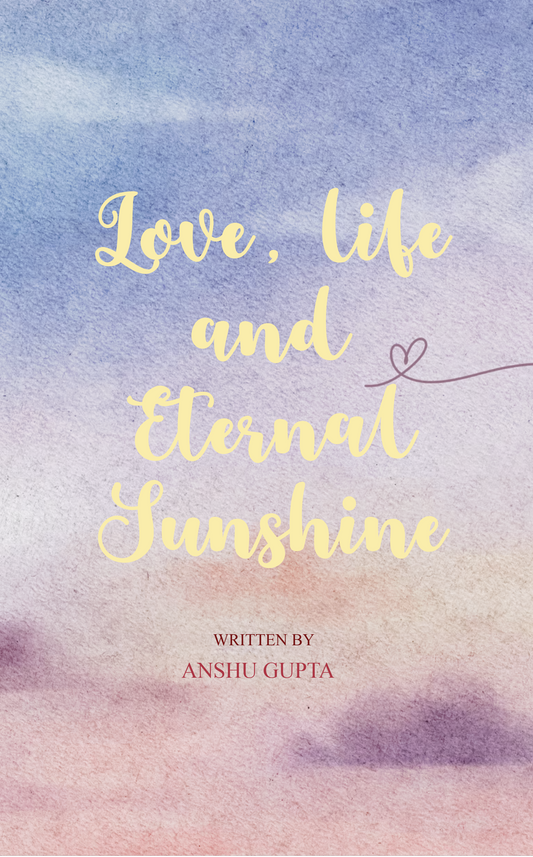 Love, Life and Eternal Sunshine