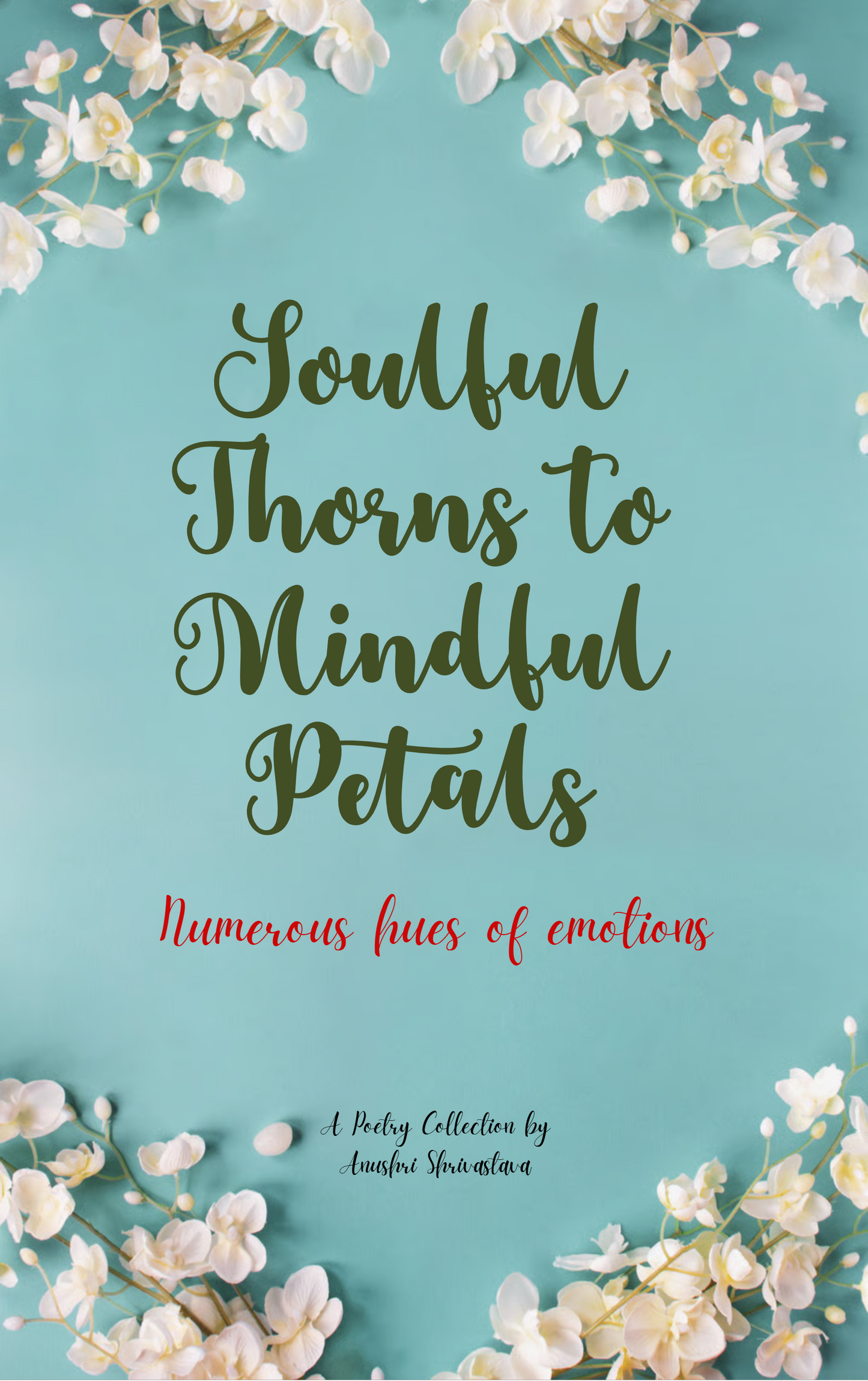 Soulful Thorns to Mindful Petals