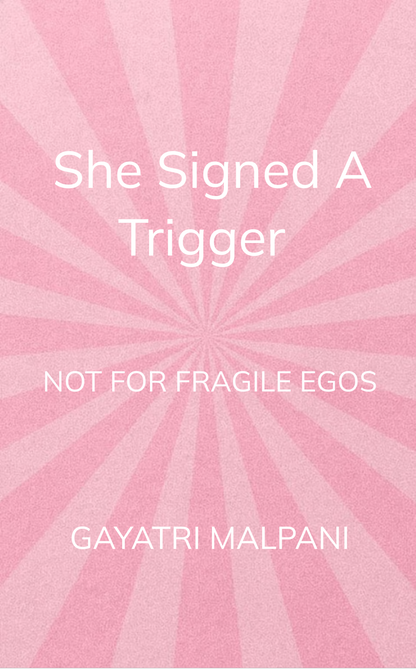 She Signed the Trigger