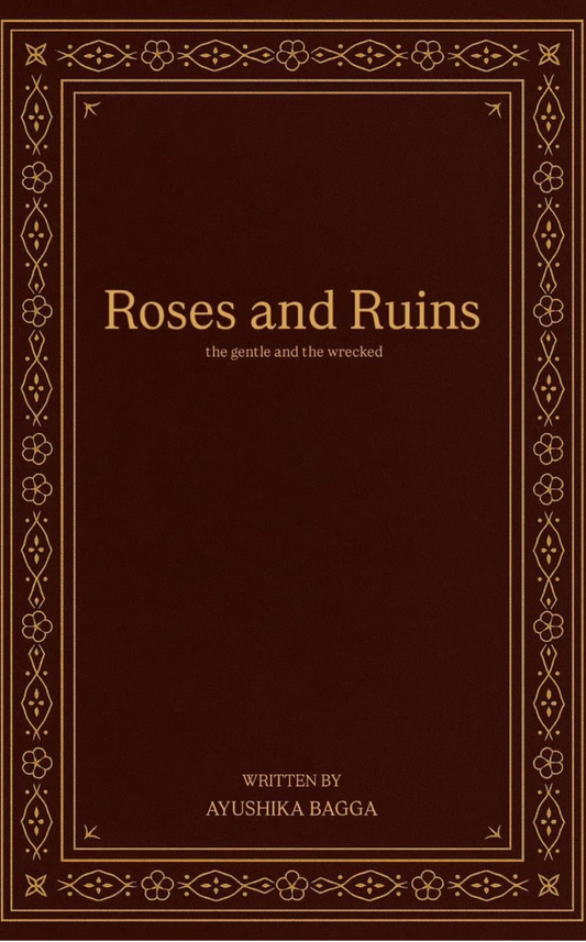 Roses and Ruins