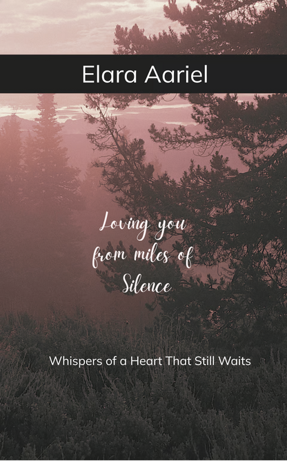 Loving You From Miles of Silence