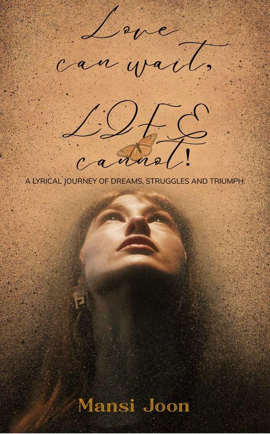 Love can wait , Life cannot