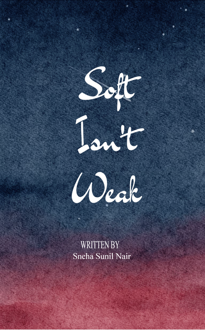 SOFT ISNT WEAK