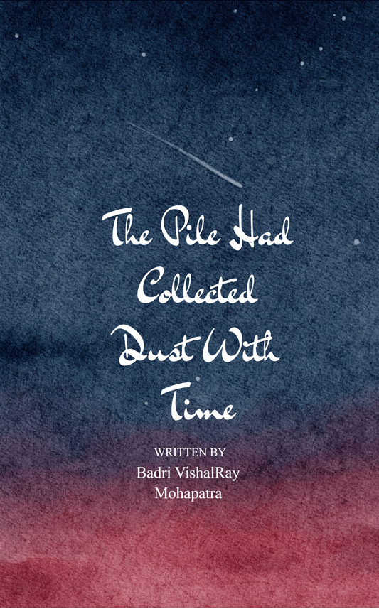 The Pile had Collected Dust with Time