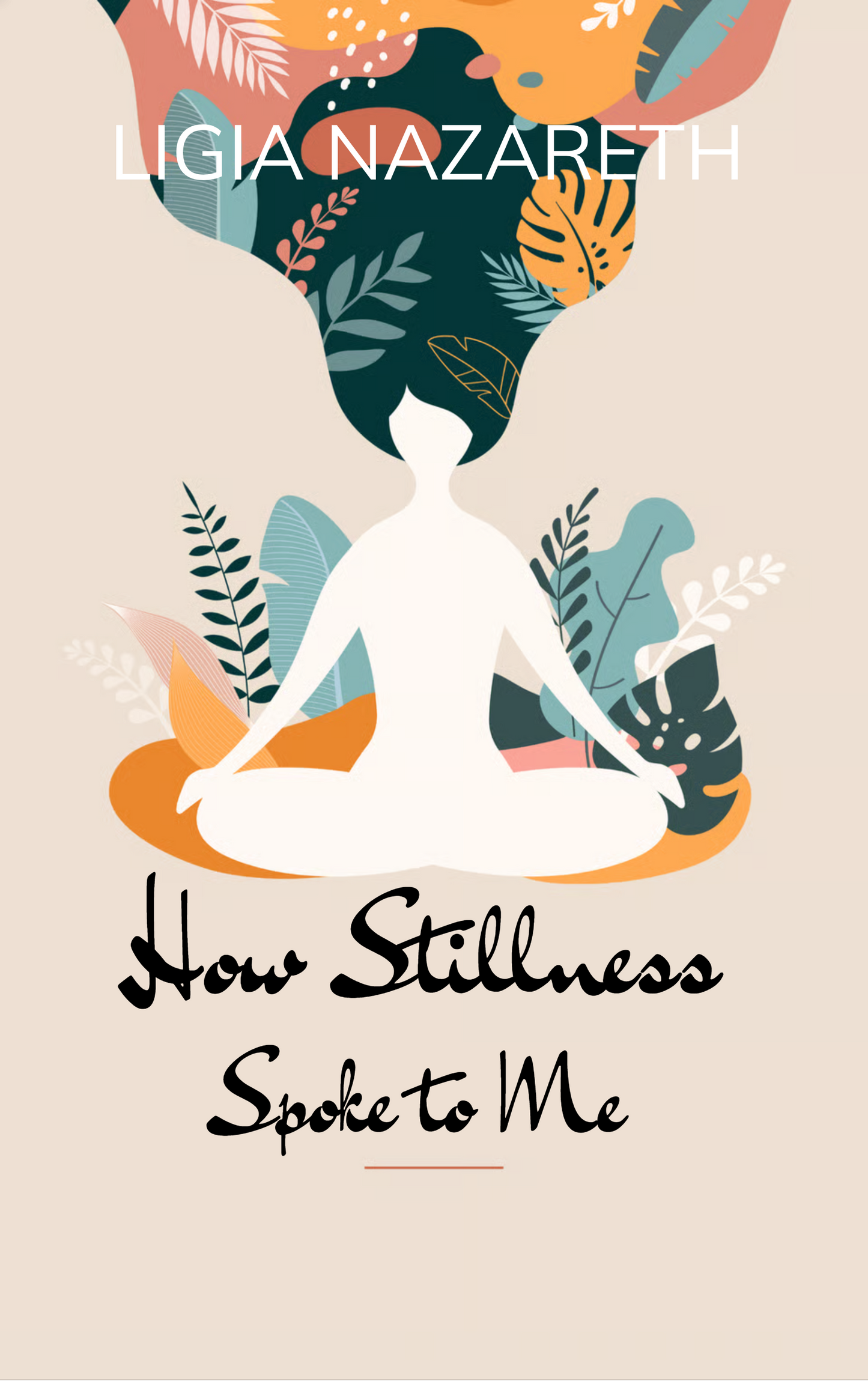 How Stillness Spoke to Me