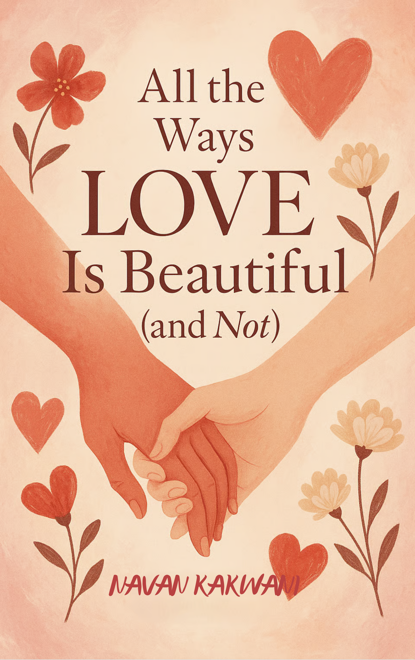 All the Ways Love Is Beautiful (and Not)