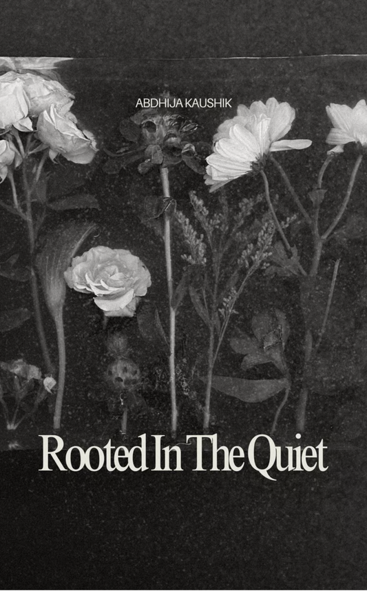 Rooted In The Quiet