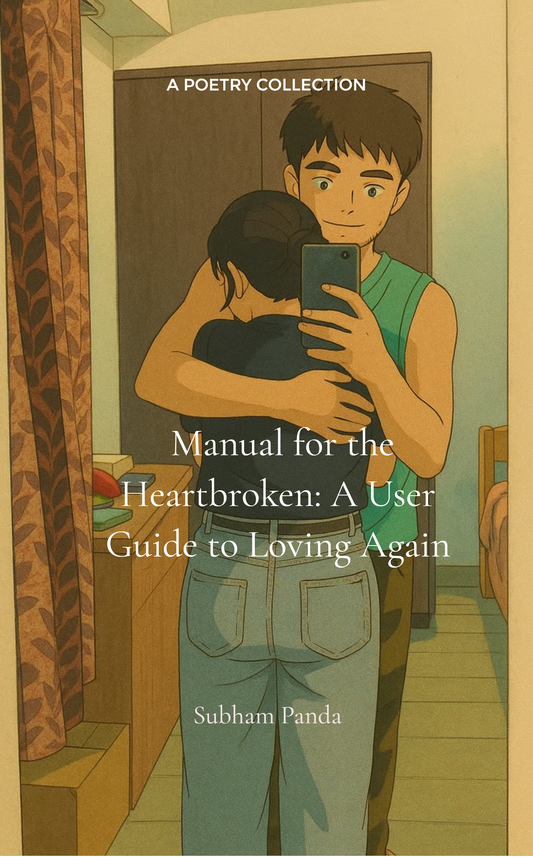 Manual for the Heartbroken: A User Guide to Loving Again