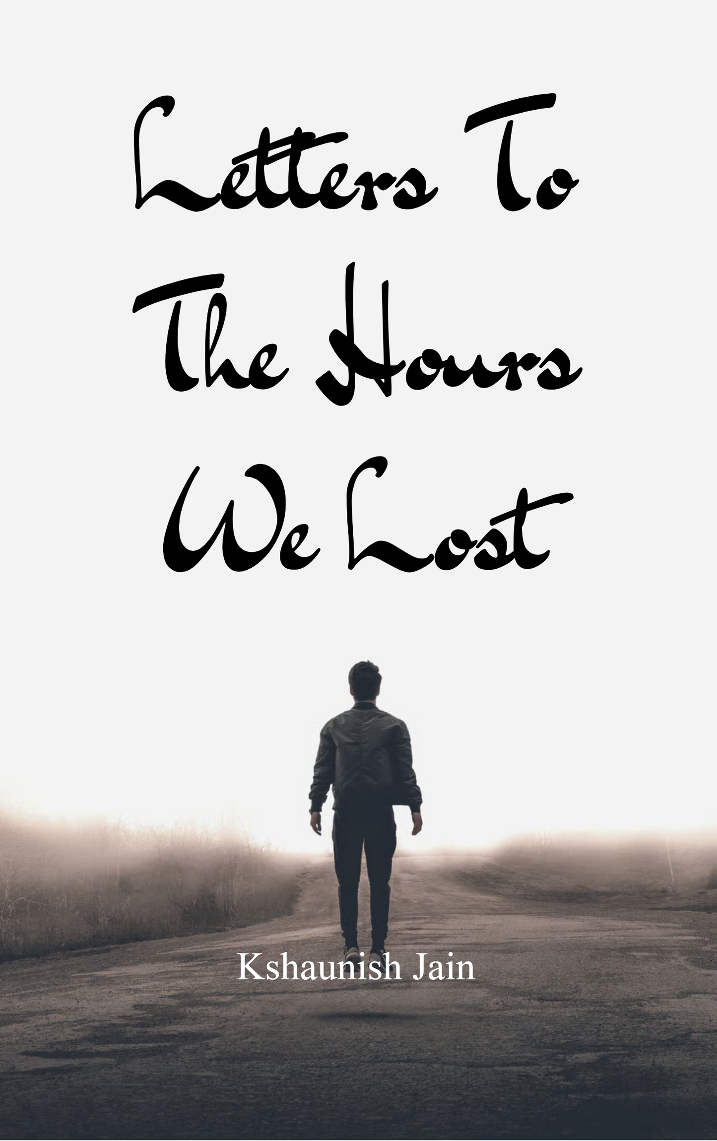 Letters To The Hours We Lost