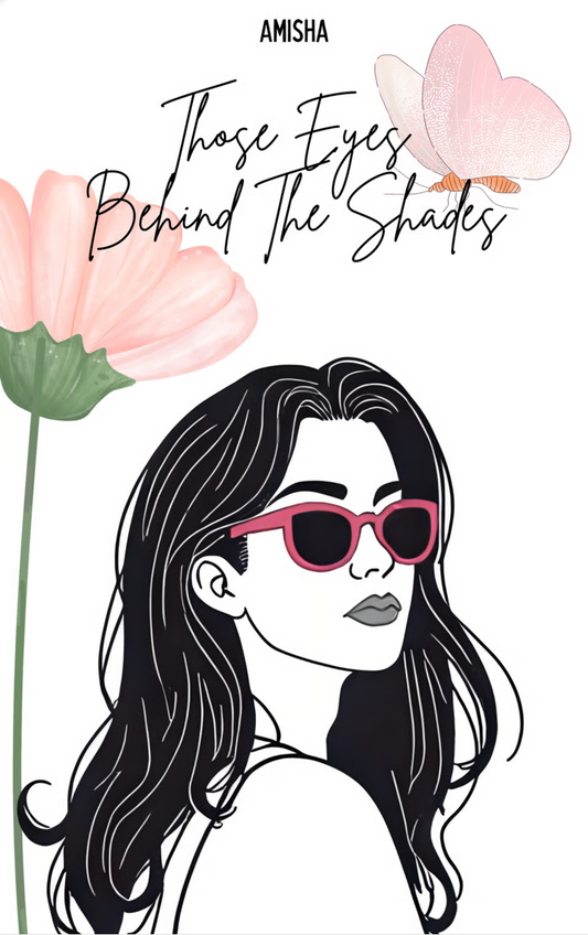 Those Eyes Behind the Shades