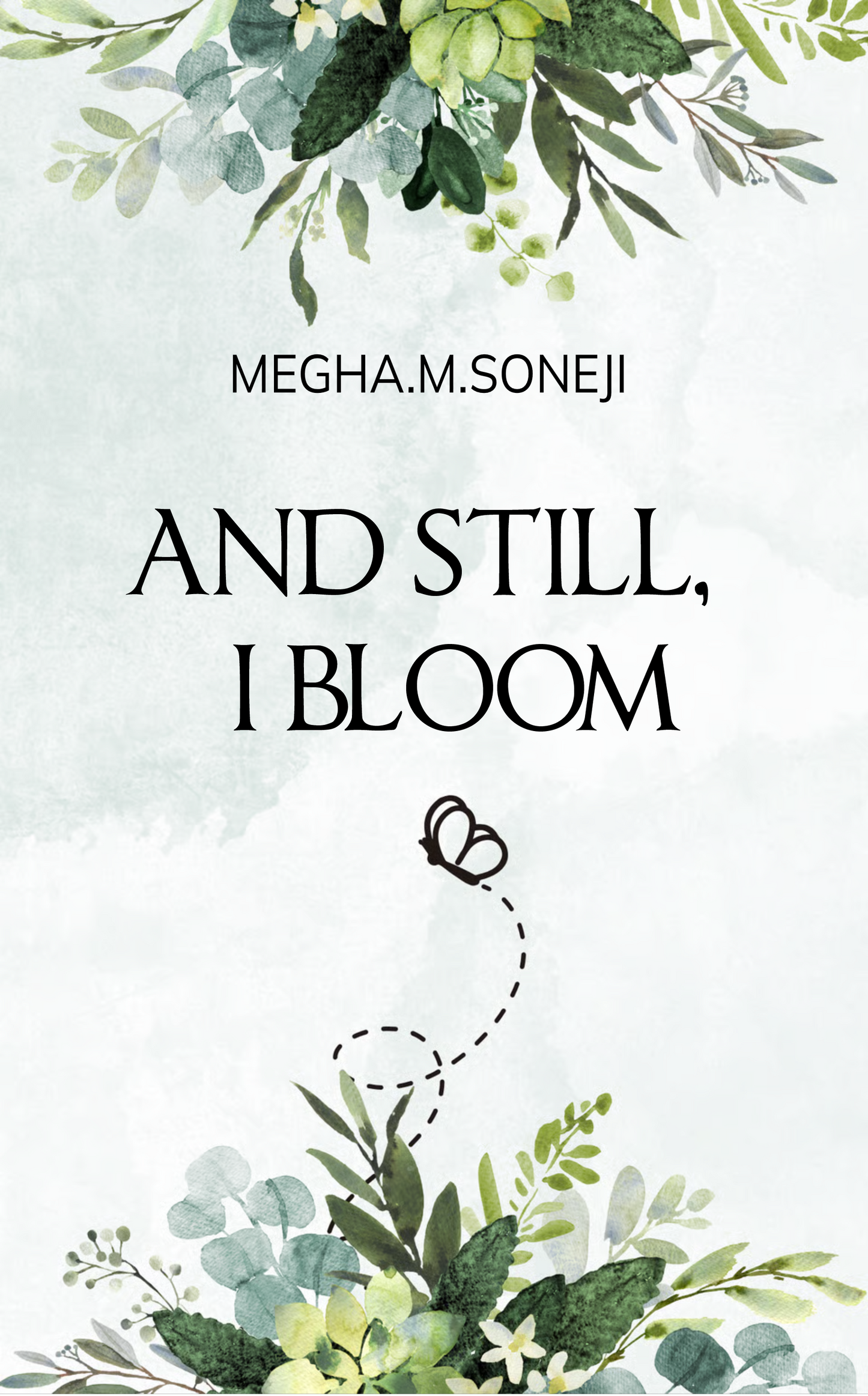 And Still, I Bloom