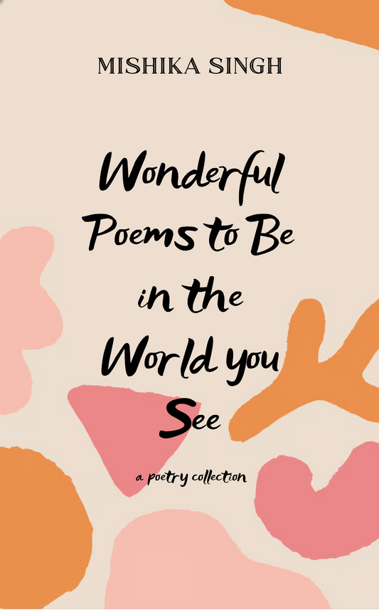 Wonderful Poems to Be in the World you See