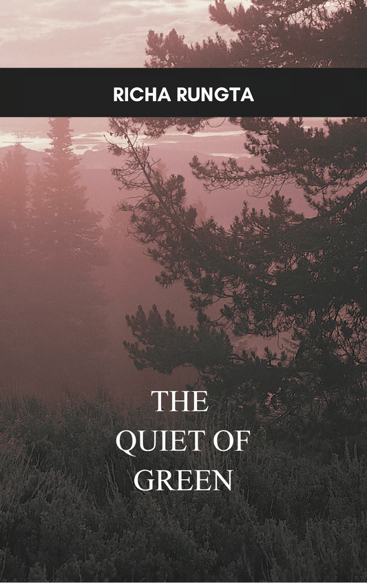 THE QUIET OF GREEN