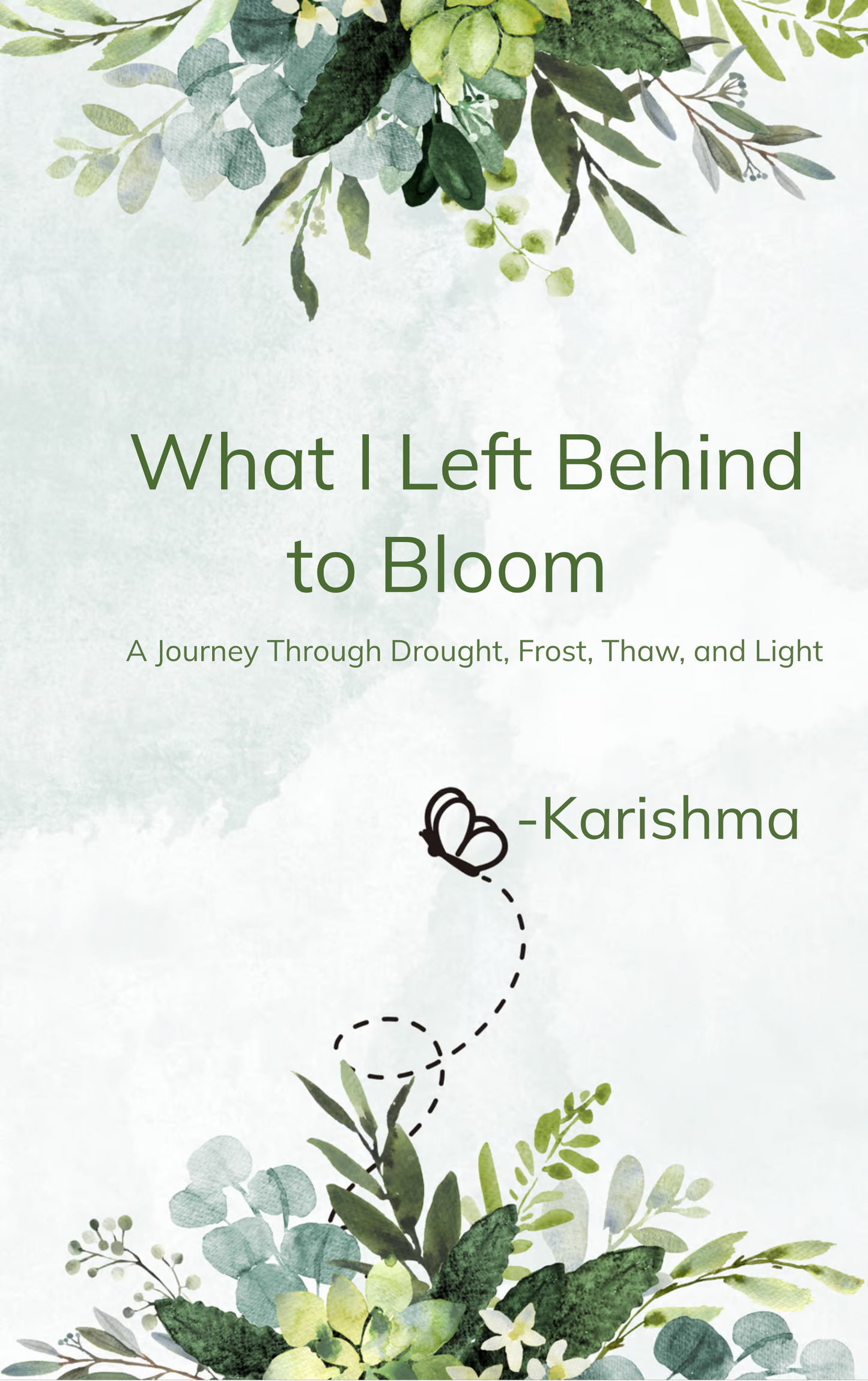 What I Left Behind to Bloom