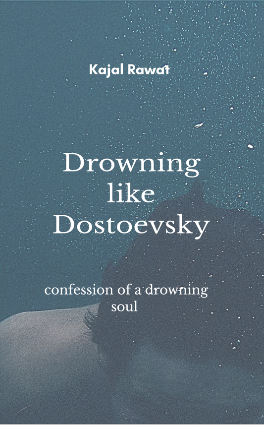 Drowning like Dostoevsky