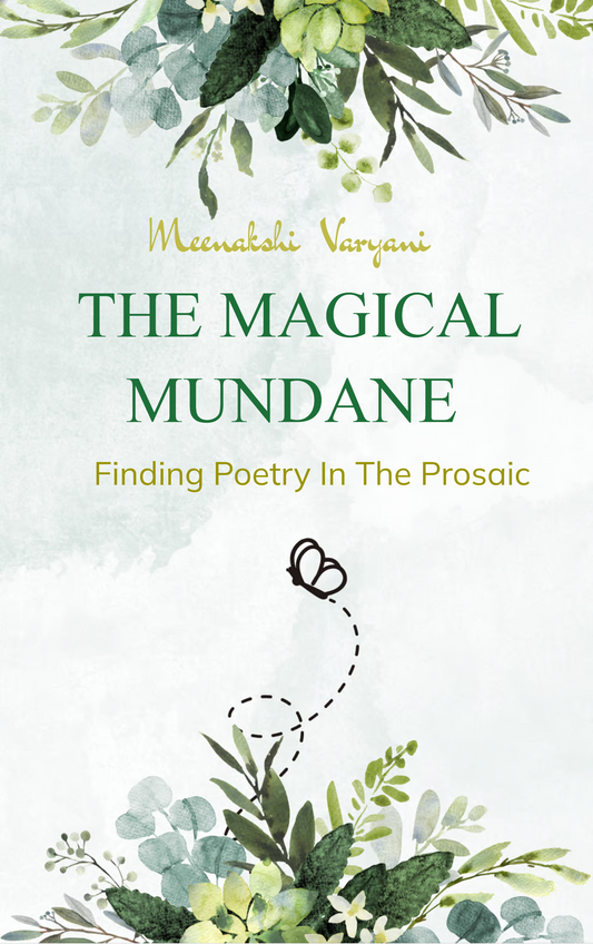 THE MAGICAL MUNDANE