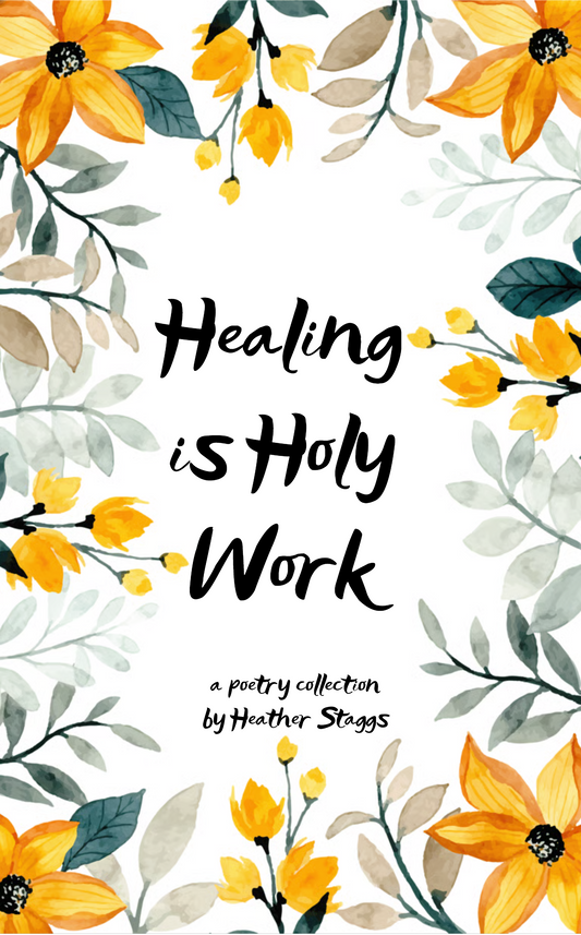 Healing is a Holy Thing