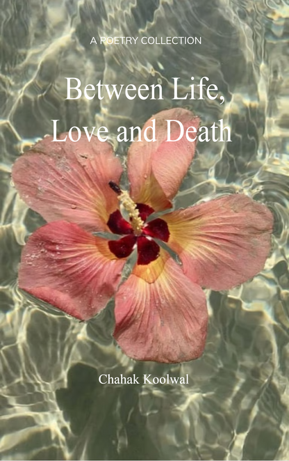 Between Life, Love and Death