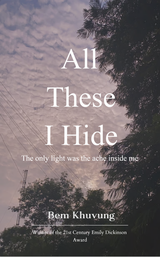 All These I Hide