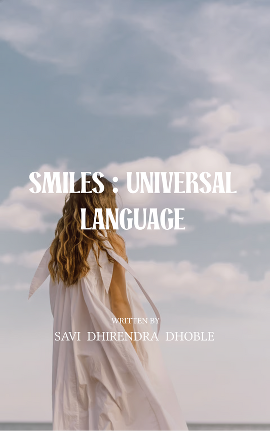 Smiles : The Universal Language