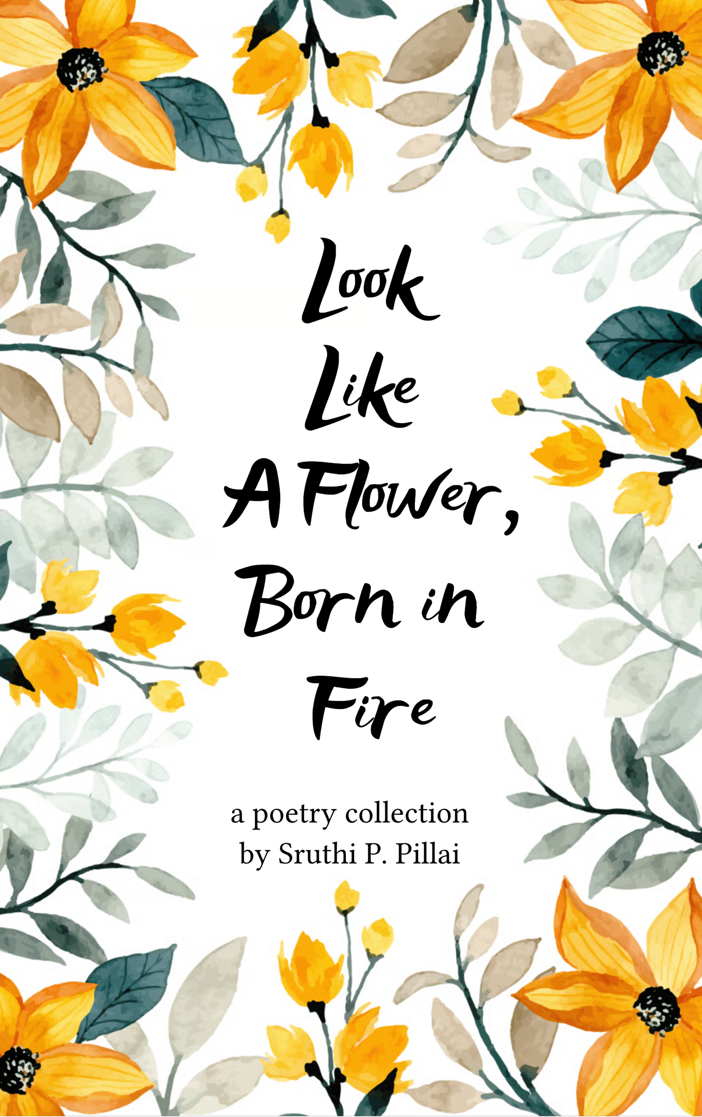 Look Like a Flower, Born in Fire