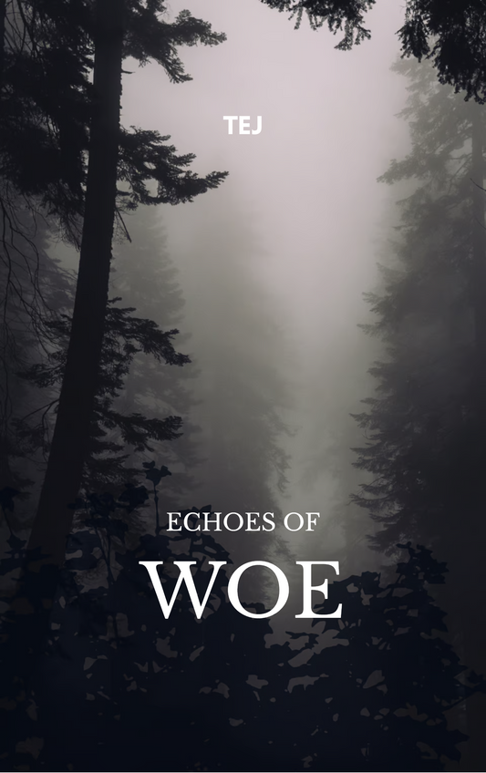 Echoes of Woe