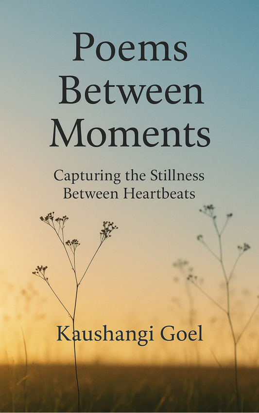 Poems Between Moments