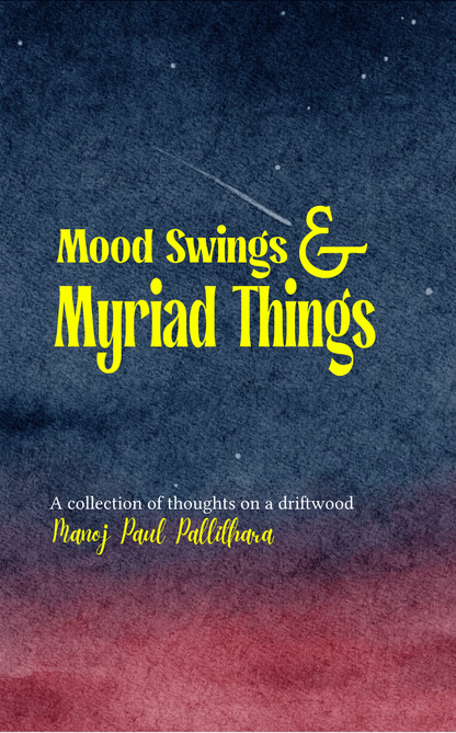 Mood Swings & Myriad Things