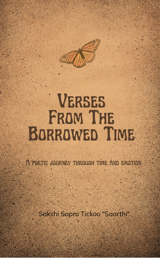 Verses from the Borrowed Time