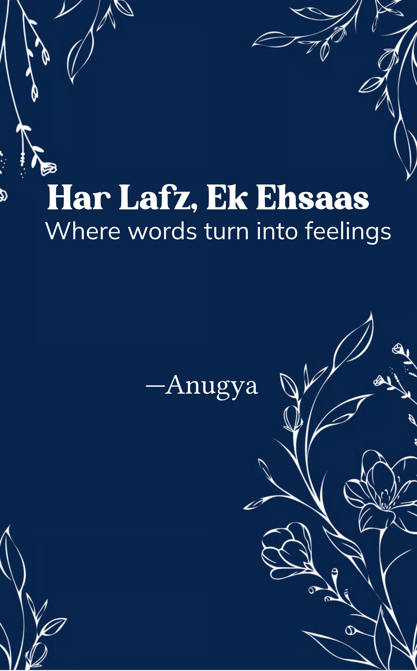 Har Lafz, Ek Ehsaas !