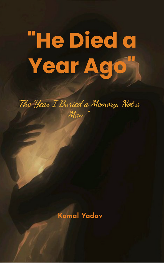 He Died a Year Ago