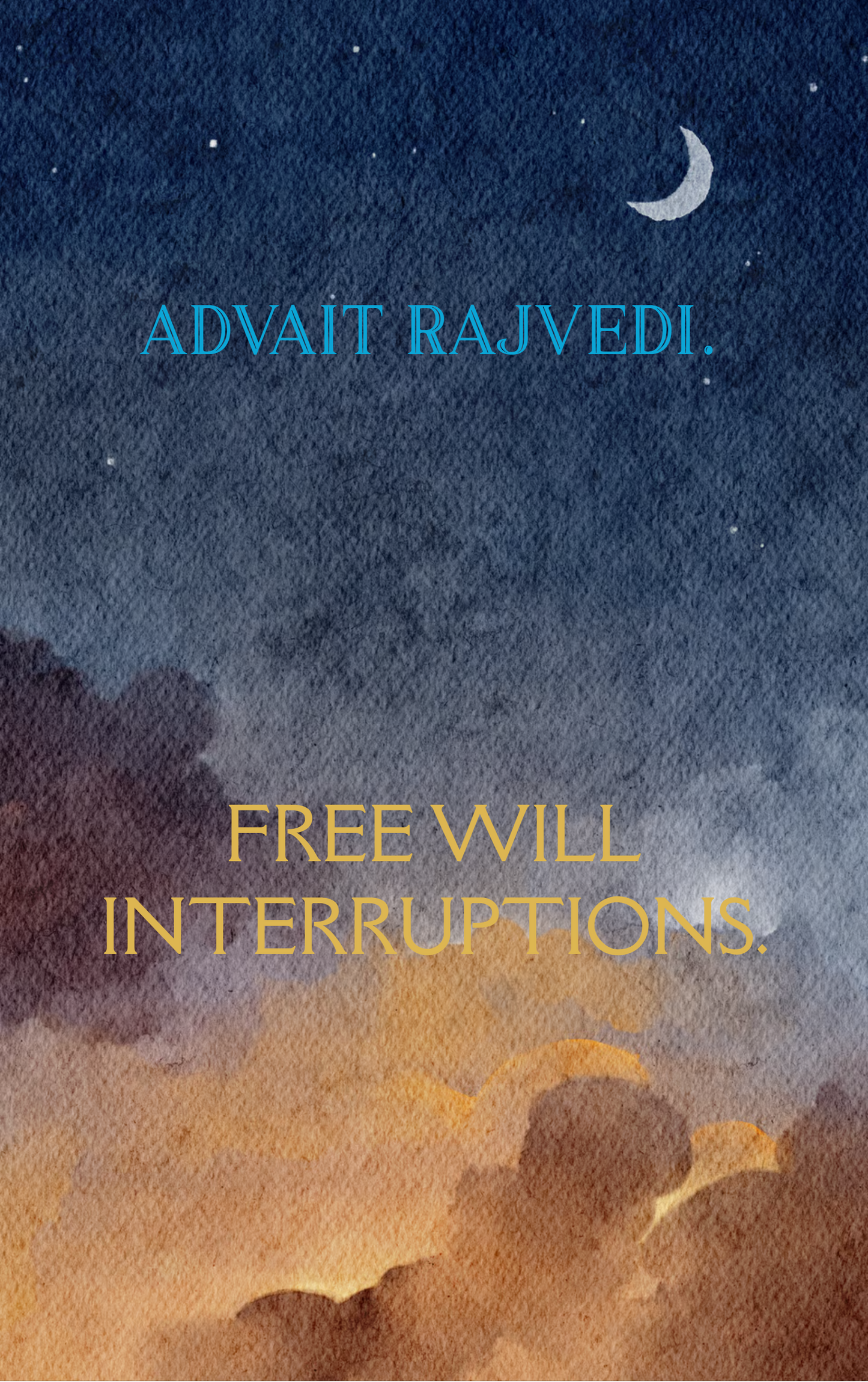 Free Will Interruptions.