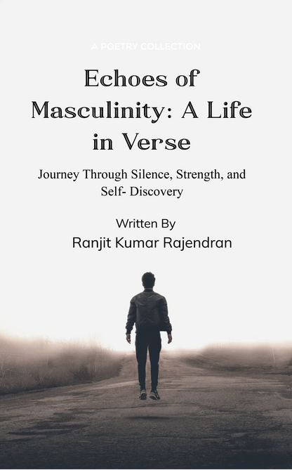 Echoes of Masculinity: A Life in Verse