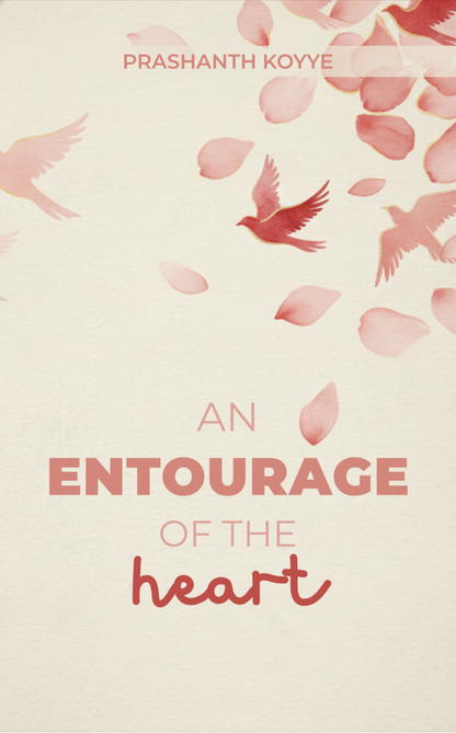 An Entourage Of The Heart