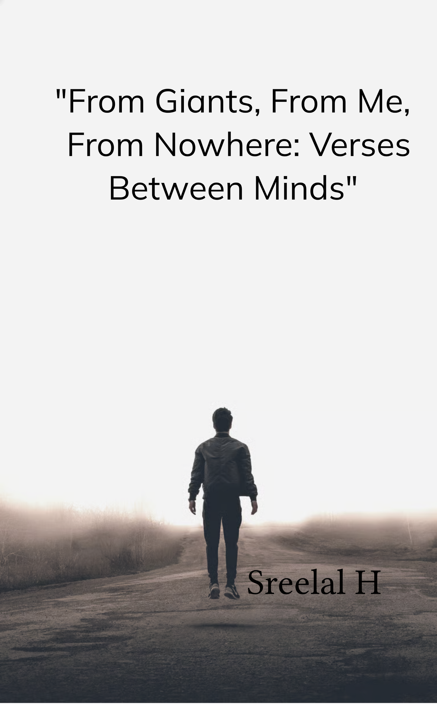 From Giants, From Me, From Nowhere: Verses Between Minds