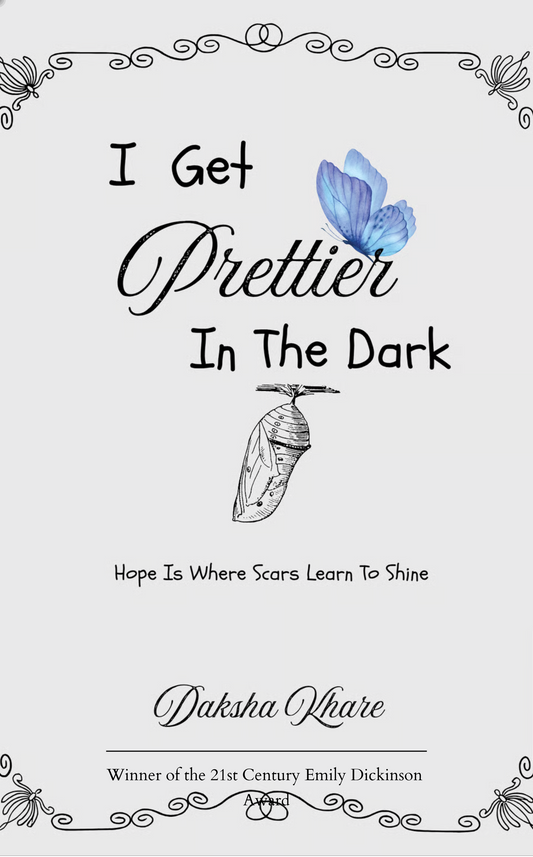 I Get Prettier In The Dark