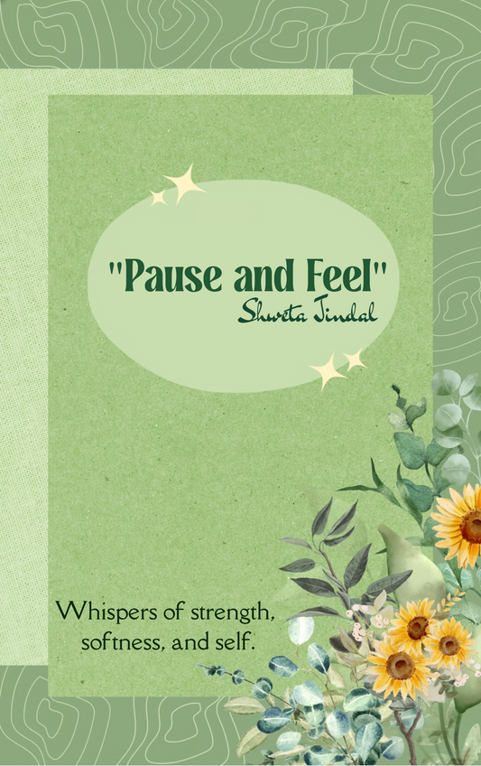 “Pause and Feel”