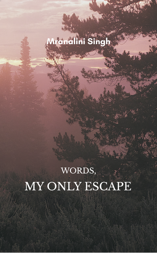 Words, My Only Escape