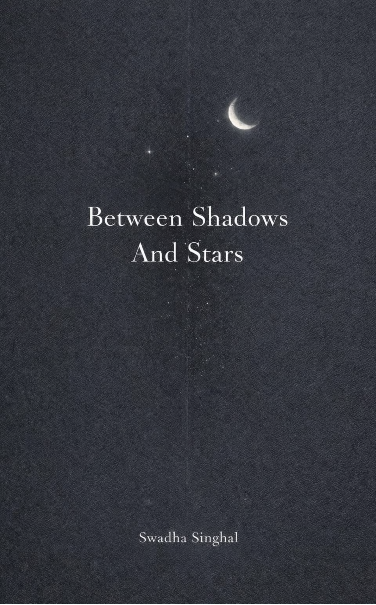 Between Shadows And Stars