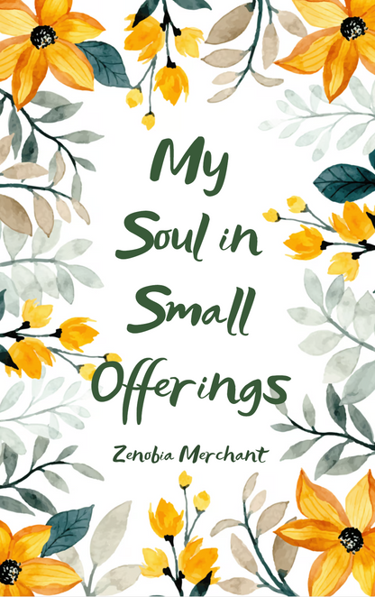 My Soul in Small Offerings