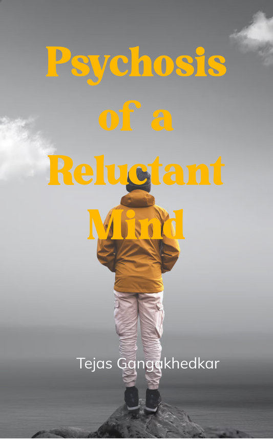 Psychosis of a Reluctant Mind