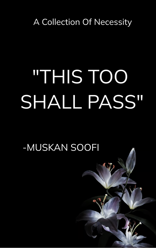 THIS TOO SHALL PASS