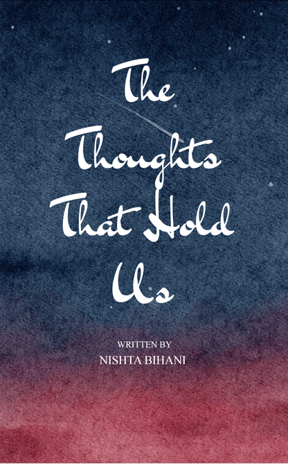 The Thoughts That Hold Us