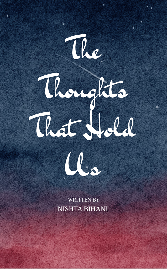 The Thoughts That Hold Us