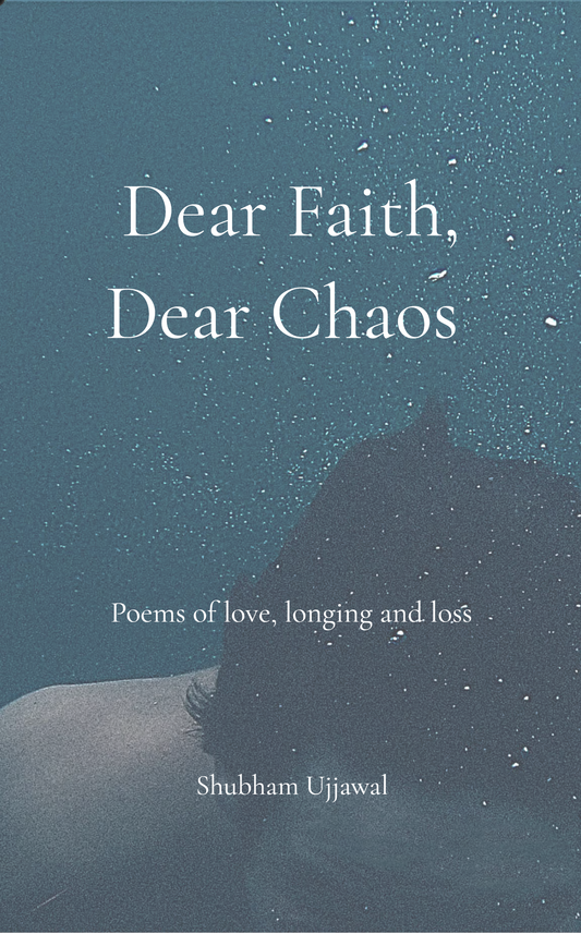 Dear Faith, Dear Chaos