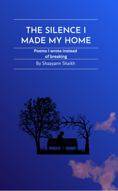 The Silence I Made My Home